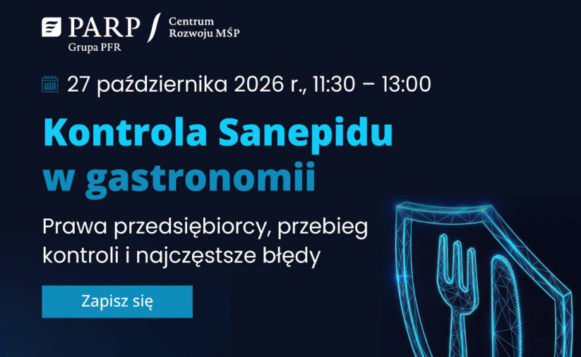 Grafika promująca bezpłatne webinarium PARP „Kontrola Sanepidu w gastronomii. Prawa przedsiębiorcy, przebieg kontroli i najczęstsze błędy”, które odbędzie się 27 października 2026 r. w godz. 11:30–13:00. Na grafice widoczne są logotypy PARP i Centrum Rozwoju MŚP oraz turkusowa, geometryczna ilustracja widelca i noża.