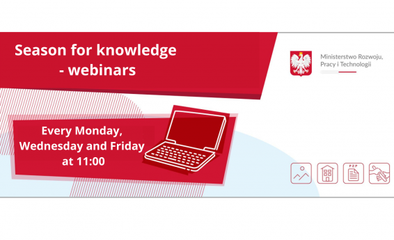 Obraz przedstawia plakat informujący o cyklu webinarów  organizowanych przez Ministerstwo Rozwoju, Pracy i Technologii. Plakat utrzymany jest w barwach biało - czerwonych.  Na górze plakatu znajduje się biały napis  Sezon na wiedzę - webinaria na czerwonym tle. Poniżej znajduje się rysunek laptopa oraz informacja o terminie webinariów: w każdy poniedziałek, środę i piątek o 11:00.