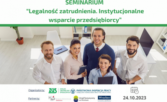 Na górze strony napis: Legalność zatrudnienia. Instytucjionalne wsparcie dla przedsiębiorcy - seminarium.  Pod napisem grafika. Grupa ludzi  stoi w biurze i uśmiecha się.