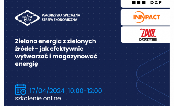 Zielona energia z zielonych źródeł – jak efektywnie wytwarzać i magazynować energię - webinar. Termin 17 kwietnia 2024 godzina 10-12:00. Tło w kolorze granatowym. Na górze logotypy Wałbrzyskiej Specjalnej Strefy Ekonomicznej, INNPACT Sp. z o.o., DZP Sp. k, ZPUE S.A. 