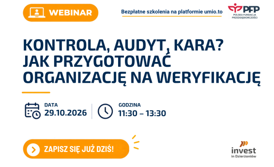 Grafika informująca o bezpłatnym webinarze: Kontrola, audyt, kara? Jak przygotować organizację na weryfikację 